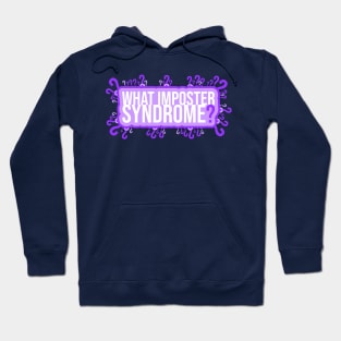 What Imposter Syndrome? Hoodie